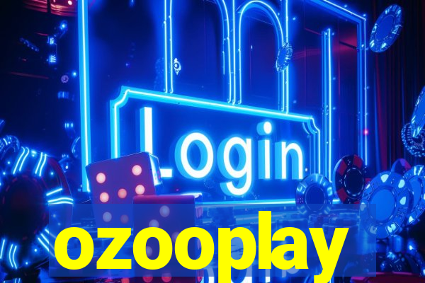 ozooplay