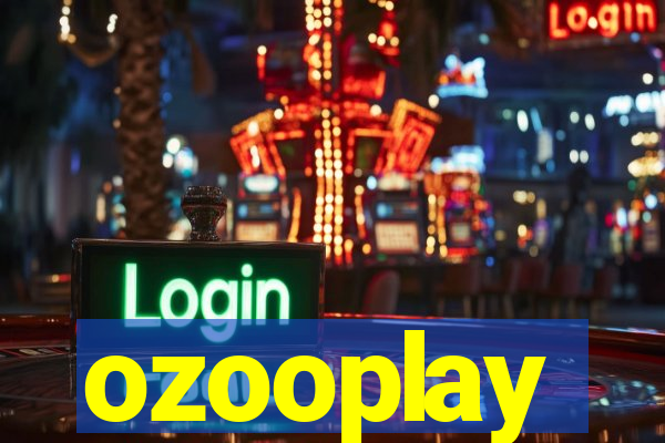 ozooplay