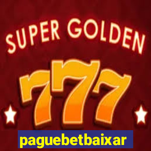 paguebetbaixar