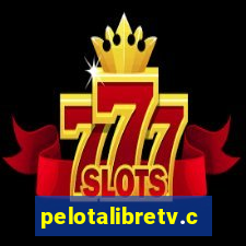 pelotalibretv.com