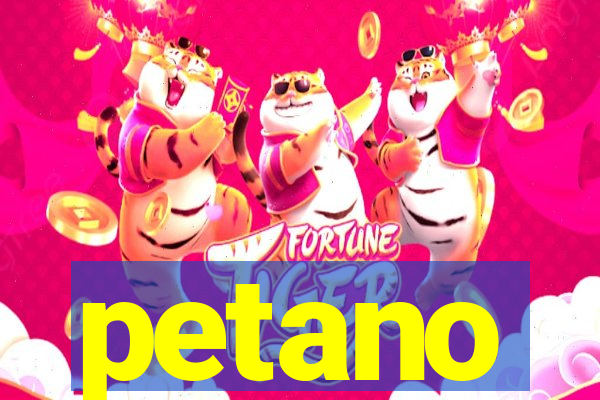 petano