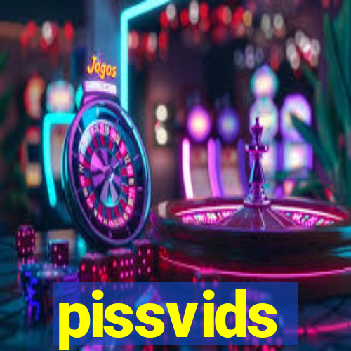 pissvids