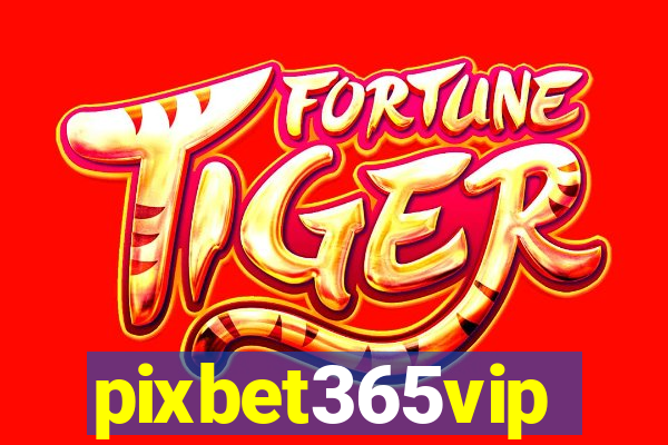 pixbet365vip