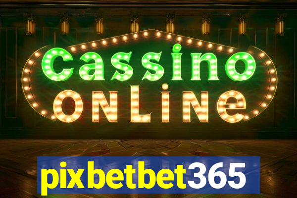 pixbetbet365