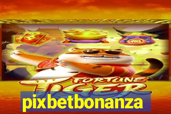 pixbetbonanza