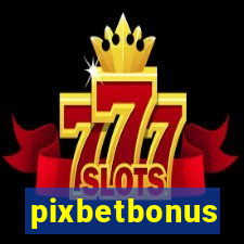 pixbetbonus