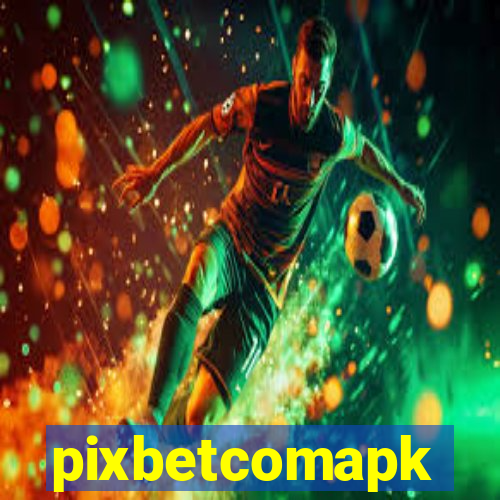 pixbetcomapk