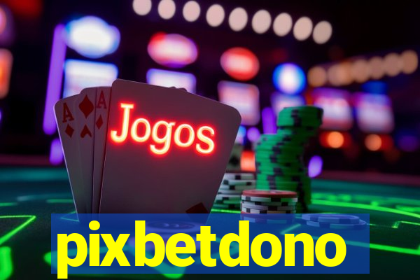 pixbetdono