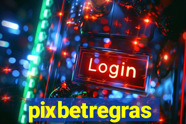 pixbetregras