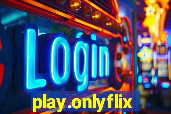 play.onlyflix