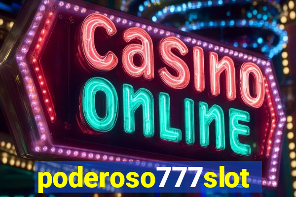 poderoso777slot