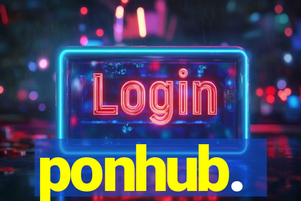 ponhub.