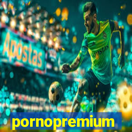 pornopremium