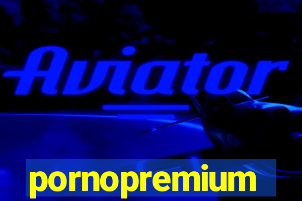 pornopremium