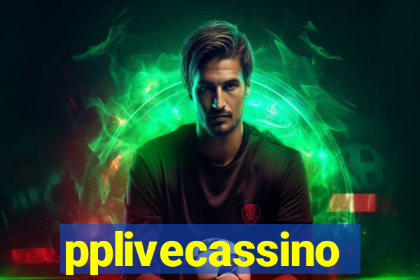 pplivecassino