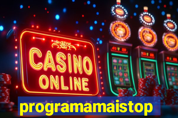 programamaistop