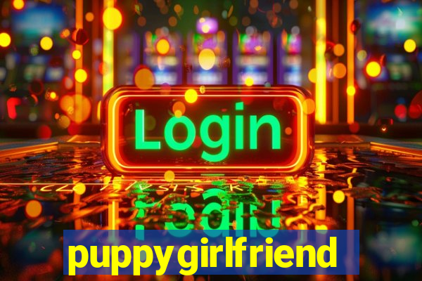 puppygirlfriend