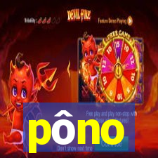 pôno