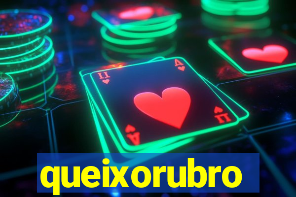 queixorubro