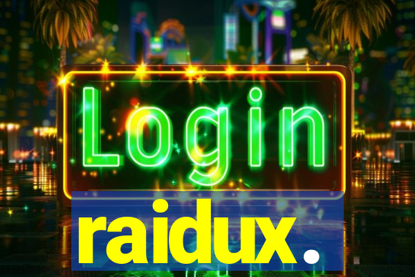 raidux.