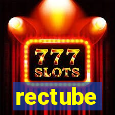 rectube