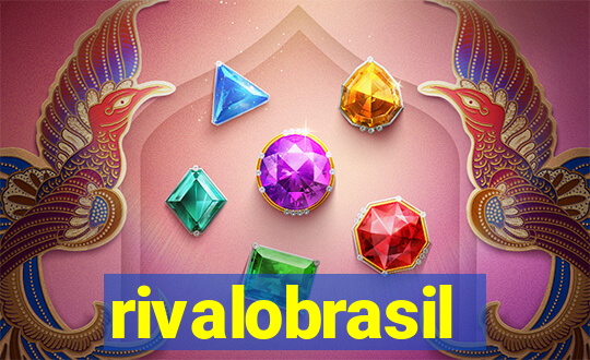 rivalobrasil