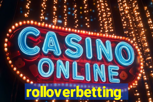 rolloverbetting