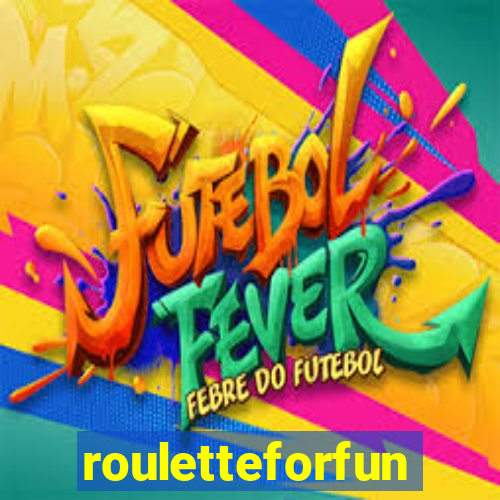 rouletteforfun