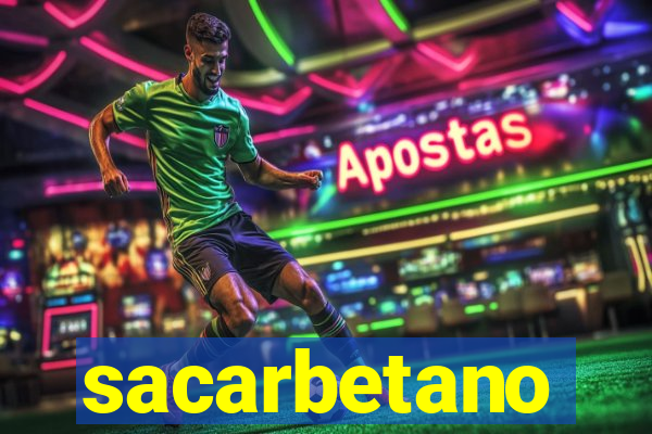 sacarbetano