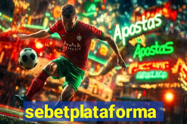 sebetplataforma