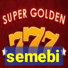 semebi