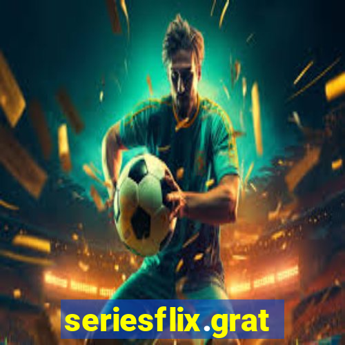 seriesflix.gratis