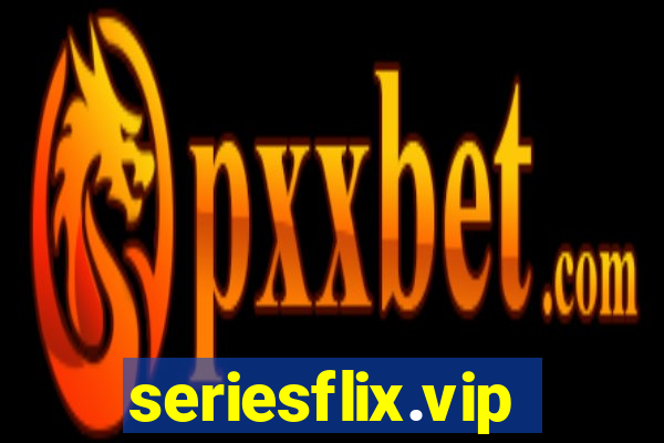 seriesflix.vip