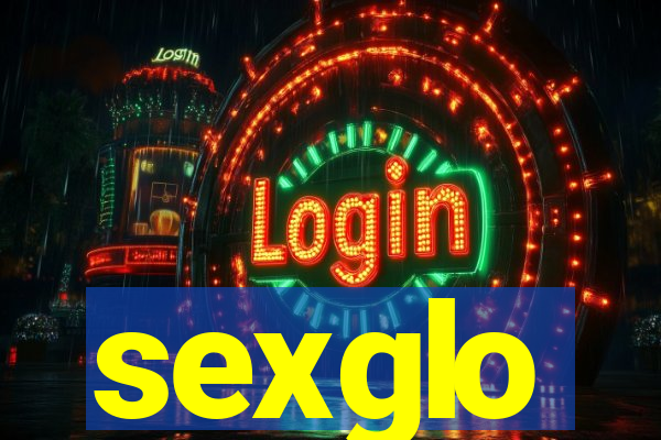 sexglo