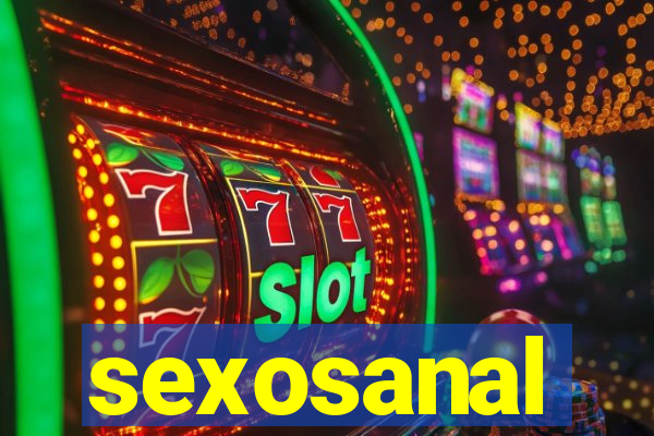 sexosanal