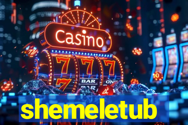 shemeletub