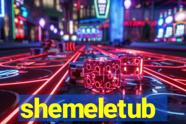 shemeletub