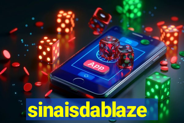 sinaisdablaze