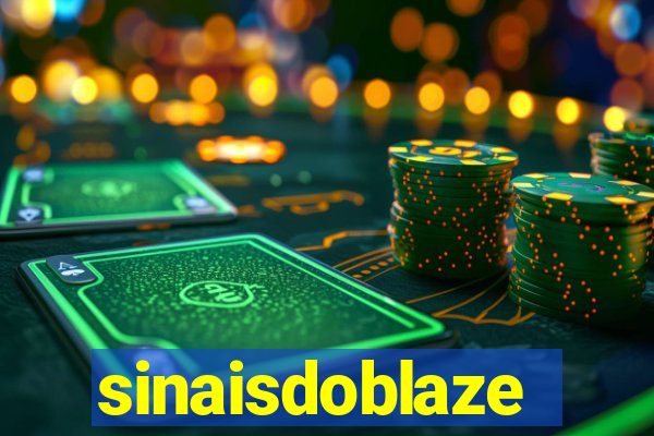 sinaisdoblaze