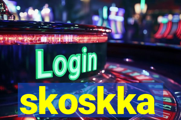 skoskka