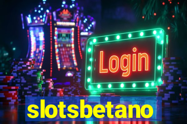 slotsbetano