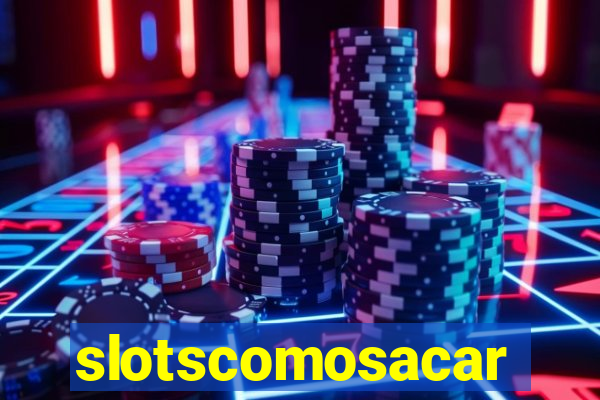 slotscomosacar