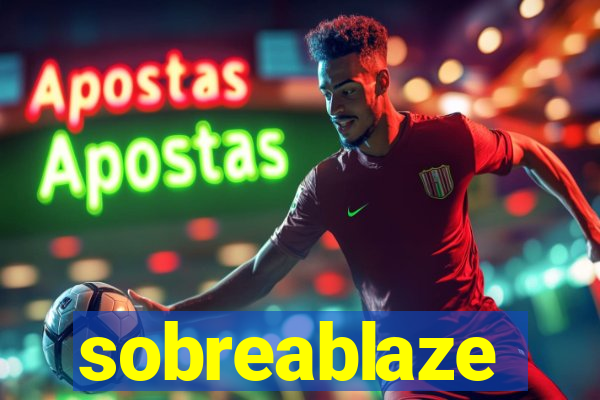 sobreablaze