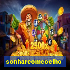 sonharcomcoelho