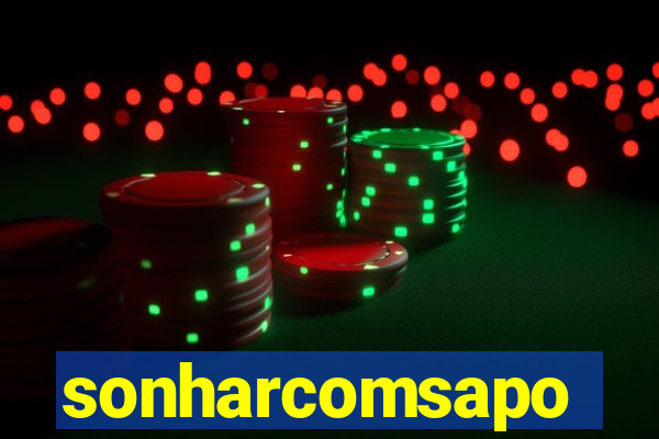 sonharcomsapo