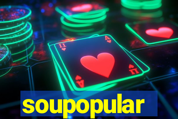 soupopular