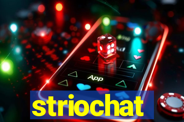 striochat