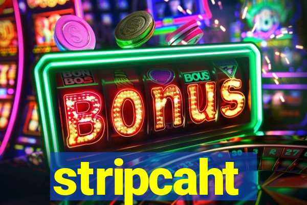 stripcaht