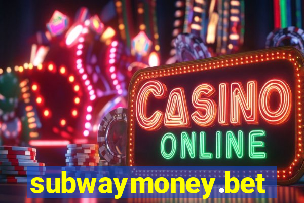 subwaymoney.bet