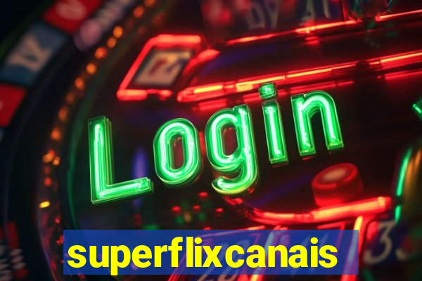 superflixcanais